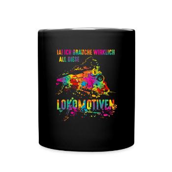 Ich Brauche Wirklich All Diese Lokomotiven - Tasse einfarbig - Schwarz - Vorne
