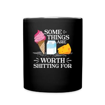 Some Things are worth Shitting - Milch - Full Colour Mug - black - Front