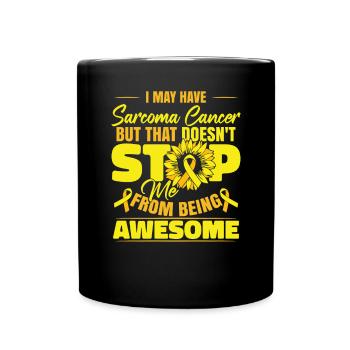 I May Have Sarcoma Cancer - Full Colour Mug - black - Front