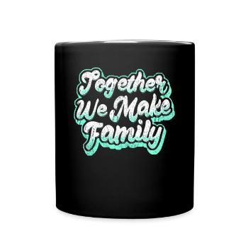 Familie Spruch Inspiration - Tasse einfarbig - Schwarz - Vorne