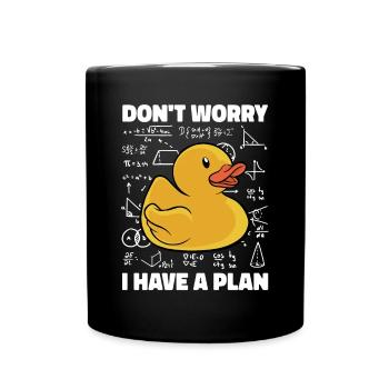 Canard en caoutchouc Ne vous inquiétez pas, j’ai un plan drôle pour les enfants - Mug uni - noir - Devant