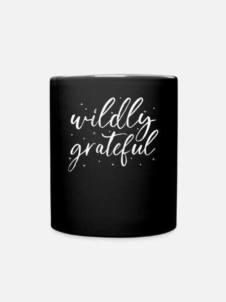 Achtsamkeit Spruch Unendlich dankbar - Tasse einfarbig - Schwarz