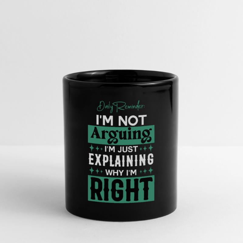 Just Explaining Why I'm Right Sarcasm Full Colour Mug