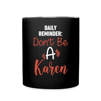 Rappel quotidien Ne soyez pas une Karen - Mug uni - noir - Devant