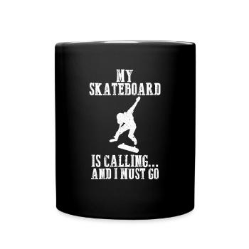My skateboard is calling and i must go Skater - Full Colour Mug - black - Front