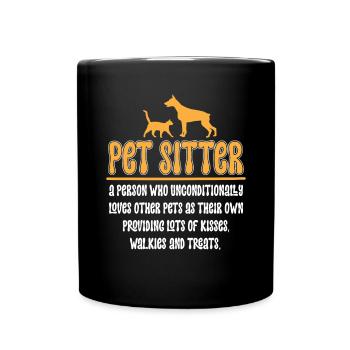 Pet Sitting Cat Dog Pet Sitter - Full Colour Mug - black - Front