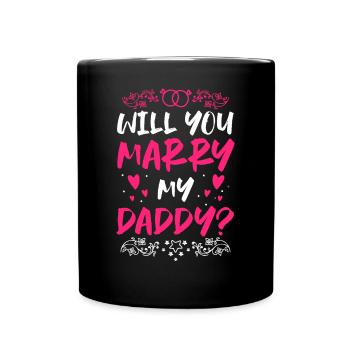 Voulez-vous épouser ma proposition de papa - Mug uni - noir - Devant