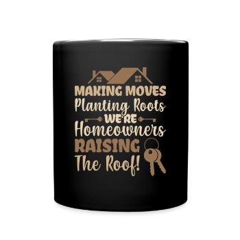 Making Moves Planting Roots - Homeowner - Tasse einfarbig - Schwarz - Vorne