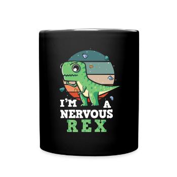 Anxiety Design I'm a nervous Rex - Full Colour Mug - black - Front