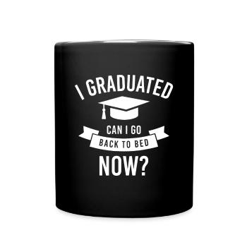 I Graduated Can I Go Back to Bed Now Graduation Gi - Full Colour Mug - black - Front