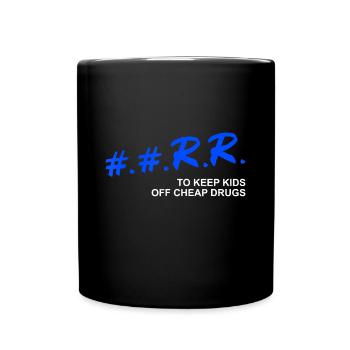 Rr, um Kinder von billigen Drogen fernzuhalten - Tasse einfarbig - Schwarz - Vorne