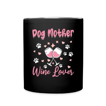 Dog mother and wine lover - Full Colour Mug - black - Front