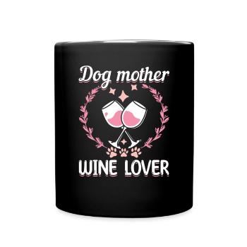 Dog mother and wine lover - Full Colour Mug - black - Front