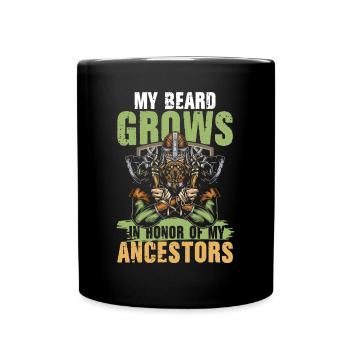 My Beard Grows In Honor Of My Ancestors - Tasse einfarbig - Schwarz - Vorne