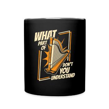 Quelle partie de la harpe ne comprenez-vous pas Harfe - Mug uni - noir - Devant