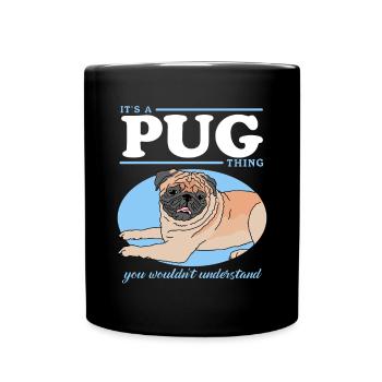 Pug Dog Dog Owner Dog Owner Gift - Full Colour Mug - black - Front