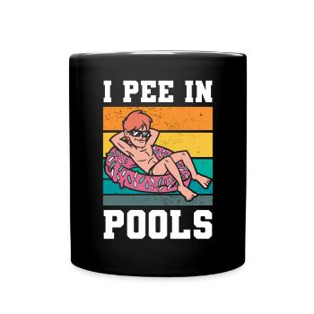Ich Pinkle In Pools Lustige Pool -Begleiters - Tasse einfarbig - Schwarz - Vorne