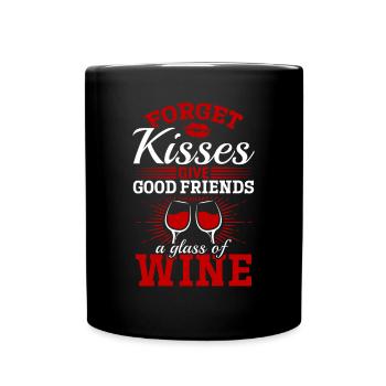 Oubliez les baisers, les bons amis reçoivent du vin - Mug uni - noir - Devant