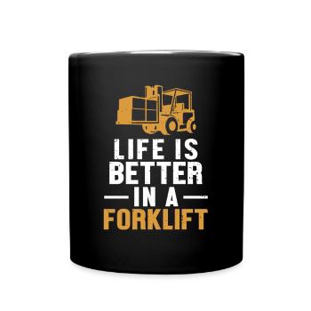 La vie est meilleure dans un conducteur de chariot élévateur - Mug uni - noir - Devant