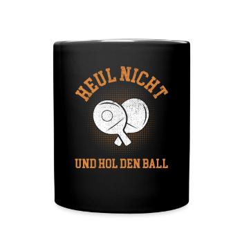 Heul nicht und hol den Ball - Tasse einfarbig - Schwarz - Vorne