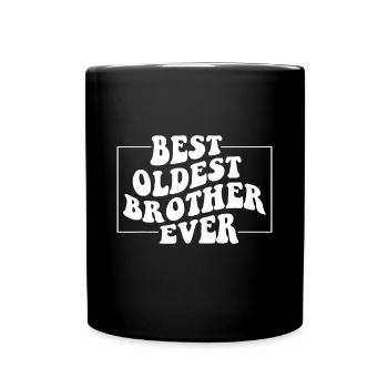 Best Oldest Brother Ever, Funny Big Brother Older - Full Colour Mug - black - Front