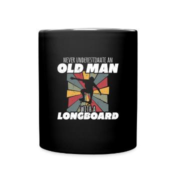 never underestimate an old man with a longboard - Tasse einfarbig - Schwarz - Vorne