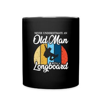 never underestimate an old man with a longboard - Tasse einfarbig - Schwarz - Vorne