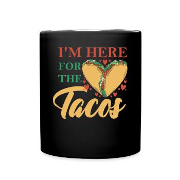 Je suis ici pour les tacos cuisine mexicaine - Mug uni - noir - Devant