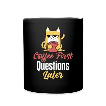 Coffee First Questions Later Coffee - Full Colour Mug - black - Front