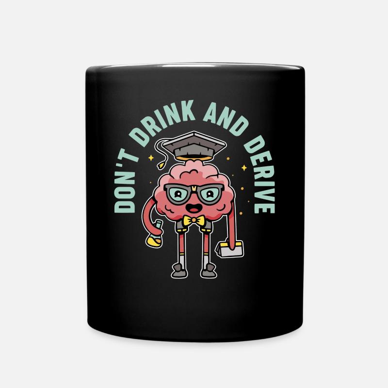 Trinken Sie nicht und leiten Sie lustige Mathematik ab - Tasse einfarbig - Schwarz