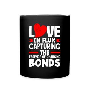 Love in Flux Capturing the Essence of Changing - Tasse einfarbig - Schwarz - Vorne