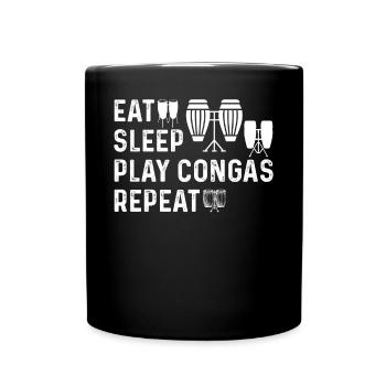 Eat, Sleep, Play, Conga, Repeat, Conga, Drums, Conga, Musi - Full Colour Mug - black - Front