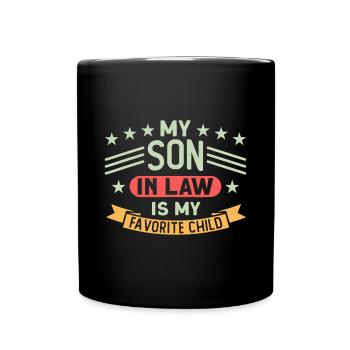 My Son In Law Is My Favorite Child Familyfavoritem - Full Colour Mug - black - Front