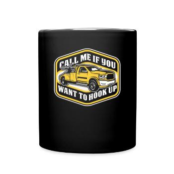 Call Me If You Want to Hook Up Abschlepper - Tasse einfarbig - Schwarz - Vorne