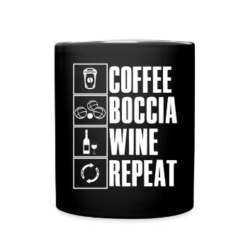 Coffee Boccia Wine Repeat Spruch Bocciaspieler - Tasse einfarbig - Schwarz - Vorne