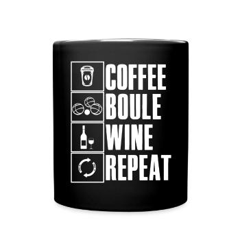 Coffee Boule Wine Ripeat Saying for Bouler - Full Colour Mug - black - Front
