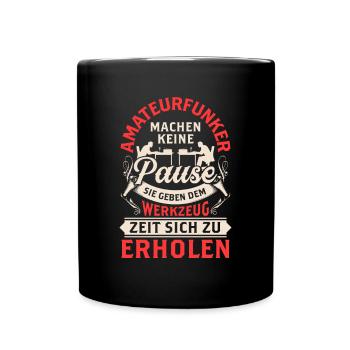 Amateurfunker machen keine Pause Funkamateur - Tasse einfarbig - Schwarz - Vorne