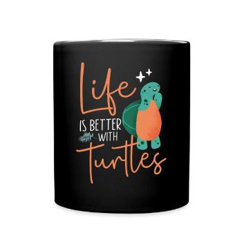 Sea Turtle Tortoise Life Is Better - Tasse einfarbig - Schwarz - Vorne