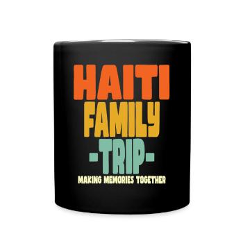 Haiti Family Trip Urlaub - Tasse einfarbig - Schwarz - Vorne