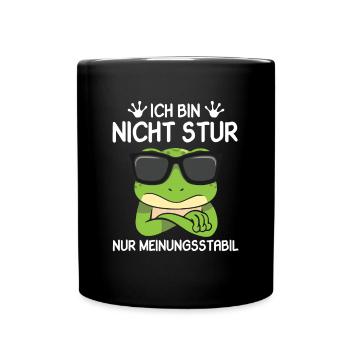 Ich bin nicht Stur nur Meinungsstabil Frosch - Tasse einfarbig - Schwarz - Vorne