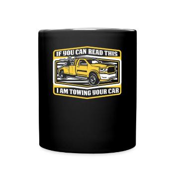 If You Can Read This I'm Towing Your Car - Tasse einfarbig - Schwarz - Vorne