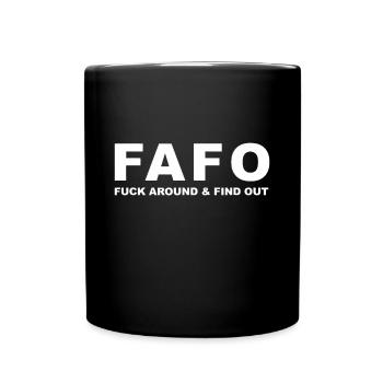 FAFO Ficken Sie herum und finden Sie es heraus - Tasse einfarbig - Schwarz - Vorne