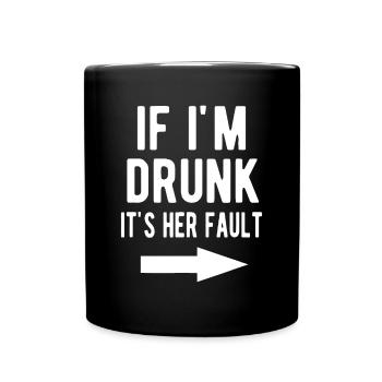 If I'm Drunk It's Her Fault Funny Best Friends Arr - Full Colour Mug - black - Front