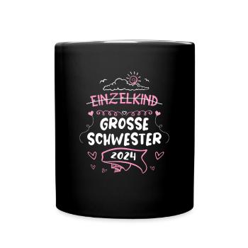 Große Schwester 2024 Einzelkind - Tasse einfarbig - Schwarz - Vorne