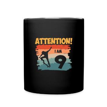 Attention! I am 9 - Tasse einfarbig - Schwarz - Vorne