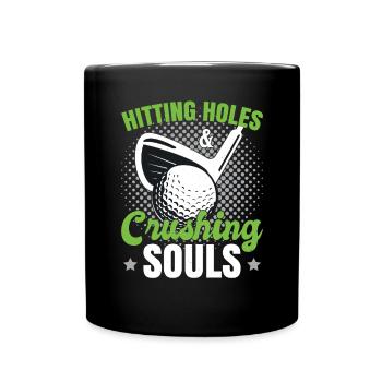 Hitting Holes Crushing Souls - Full Colour Mug - black - Front