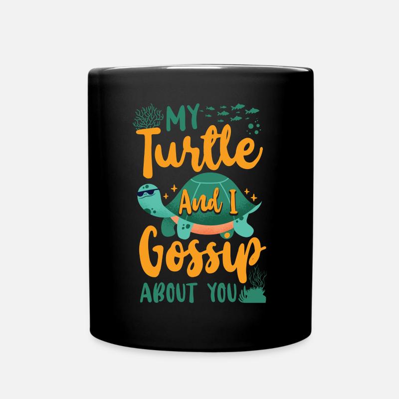 Sea Turtle Tortoise My Turtle And - Tasse einfarbig - Schwarz