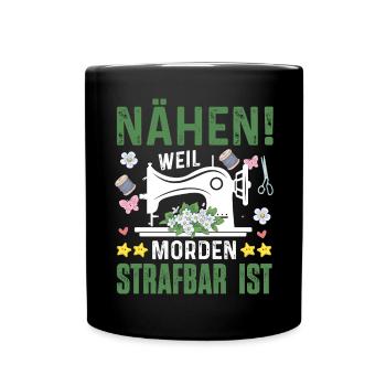Nähen Strafbar Nähmaschine Geschenkidee - Tasse einfarbig - Schwarz - Vorne