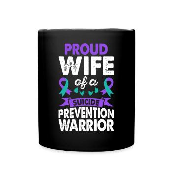 Wife of Suicide Prevention Warrior Awareness - Full Colour Mug - black - Front