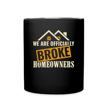 Officially Broke Home Owners - Homeowner - Full Colour Mug - black - Front